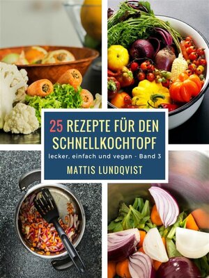 cover image of 25 Rezepte für den Schnellkochtopf--Teil 3